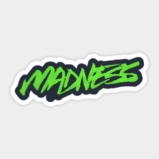 Madness Sticker